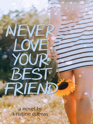 cover image of Never Love Your Best Friend
